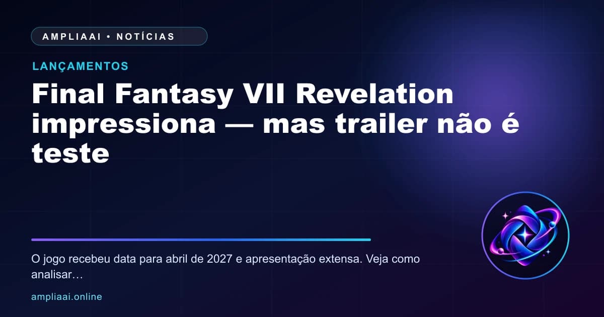 Capa do artigo: Final Fantasy VII Revelation impressiona — mas trailer não é teste